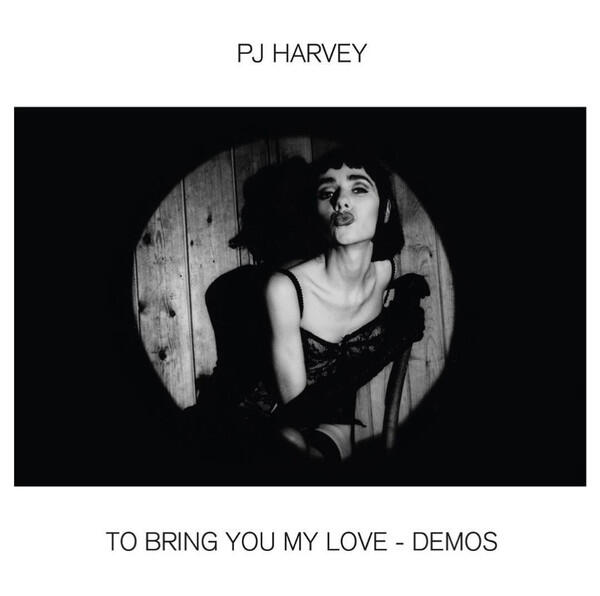 PJ Harvey – To Bring You My Love - Demos
