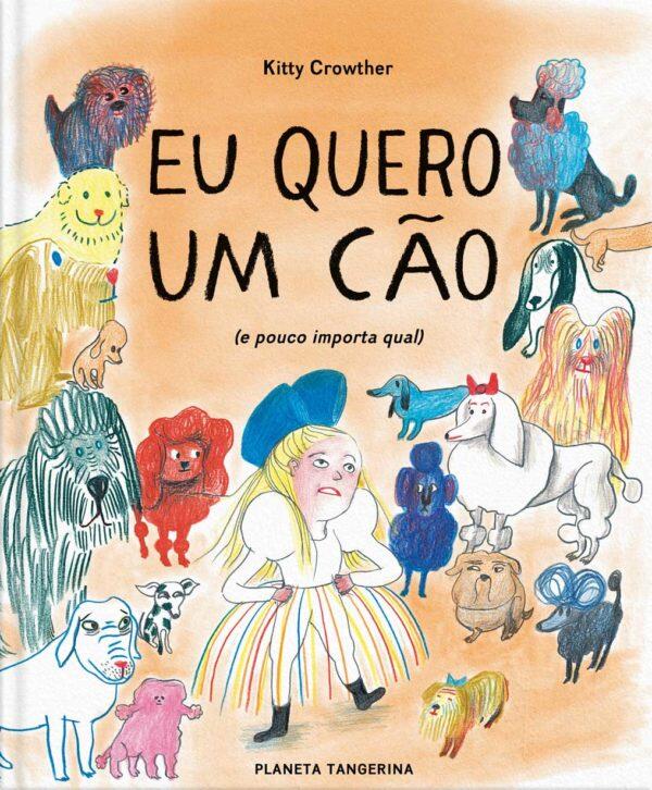 Kitty Crowther - Eu Quero um Cão