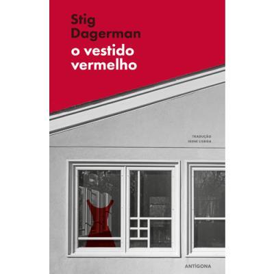 Stig Dagerman - O Vestido Vermelho