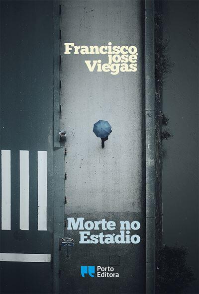 Francisco José Viegas - Morte no Estádio