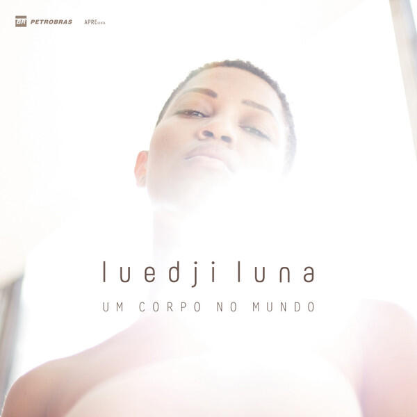 Luedji Luna – Um Corpo No Mundo