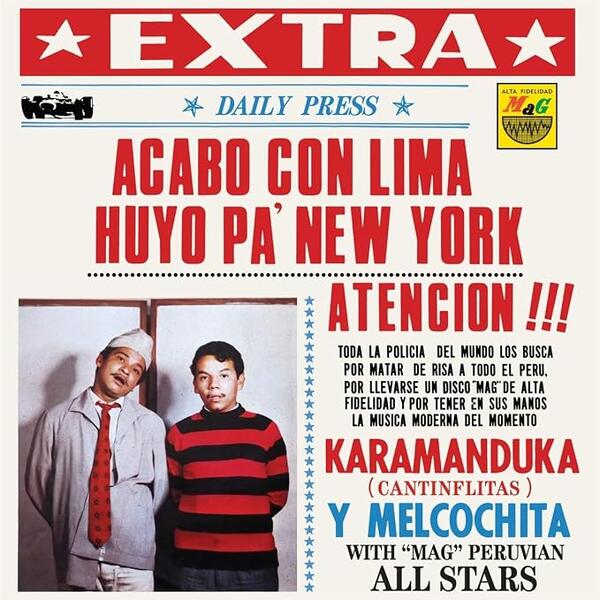 Karamanduka Y Melcochita – Acabo Con Lima Huyo Pa New York