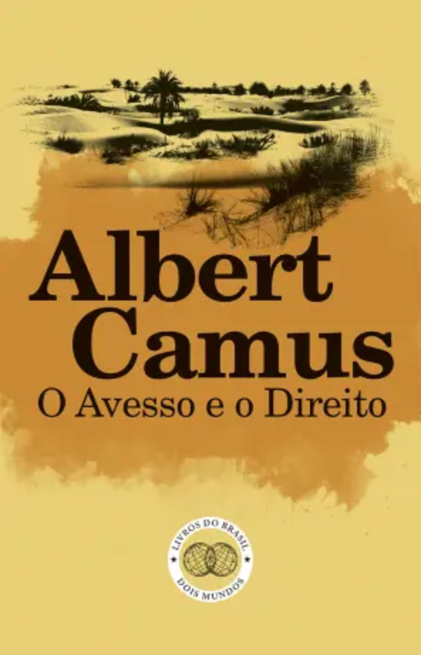 Albert Camus - O Avesso e o Direito