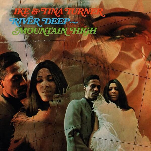 Ike & Tina Turner – River Deep - Mountain High