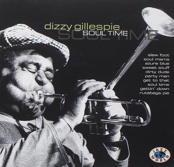Dizzy Gillespie - Soul Time