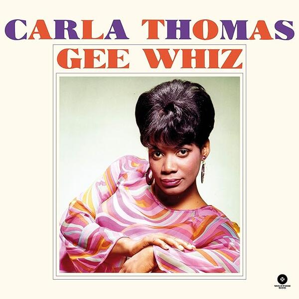 Carla Thomas – Gee Whiz