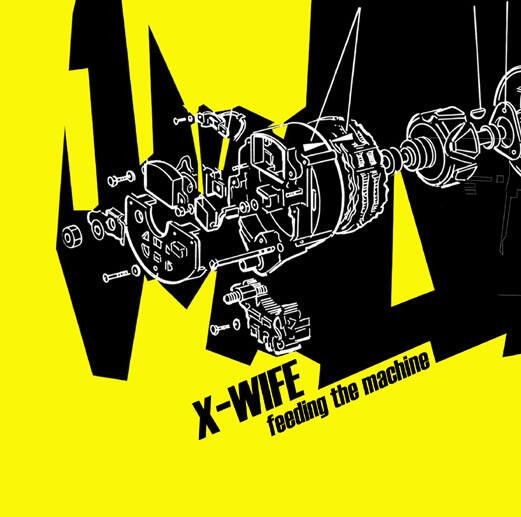 X-Wife – Feeding The Machine