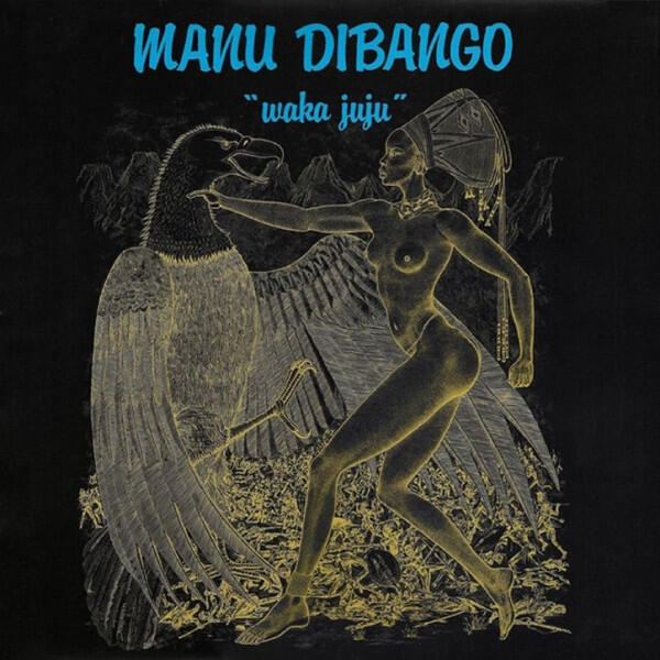 Manu Dibango – Waka Juju