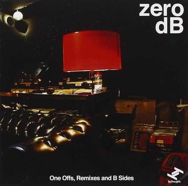 Zero dB – One Offs, Remixes And B Sides