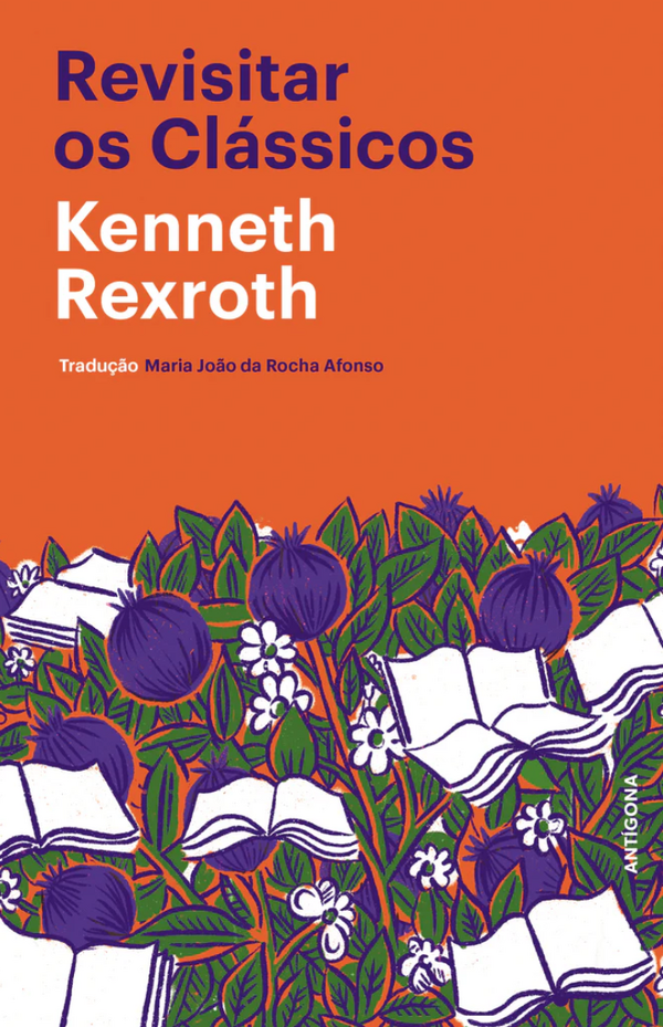 Kenneth Rexroth - Revisitar os Clássicos