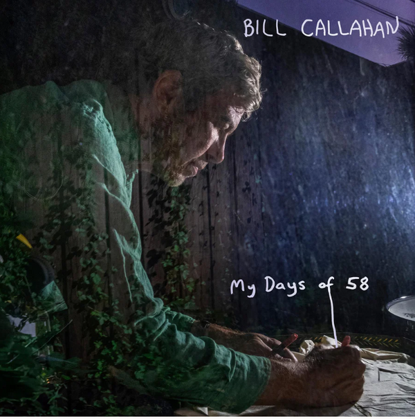 Bill Callahan - My Days of 58