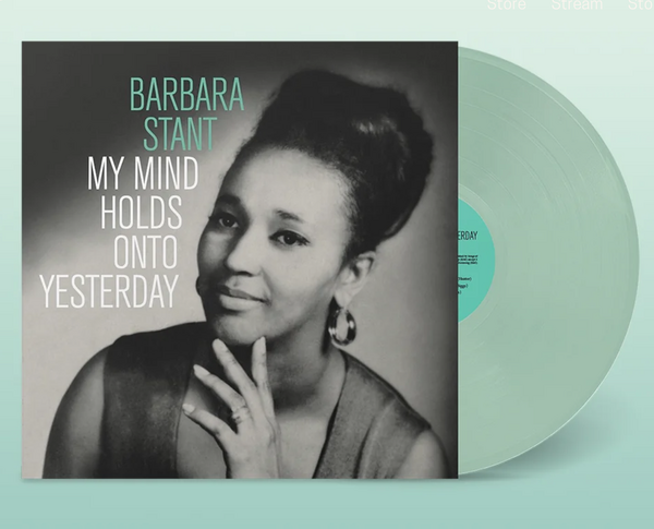 Barbara Stant - My Mind Holds Onto Yesterday